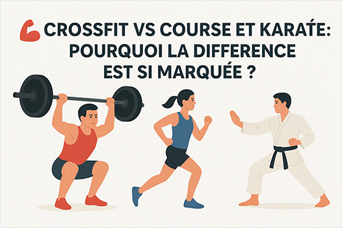 CrossFit vs course et karaté : pourquoi la différence est si marquée ?